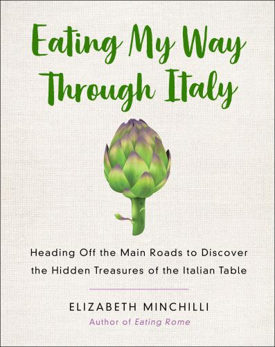 Eating my way through Italy: heading off the main roads to discover the hidden treasures of the Italian table