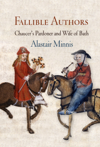Fallible Authors Chaucer's Pardoner and Wife of Bath