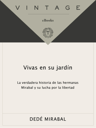 Vivas en su jardín: la verdadera historia de las hermanas Mirabal y su lucha por la libertad