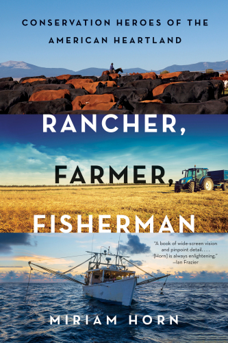 Rancher, farmer, fisherman: conservation heroes of the American heartland