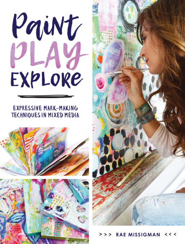 Paint, play, explore: expressive mark-making techniques in mixed media