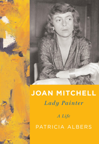 Joan Mitchell: lady painter: a life