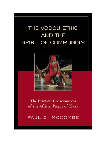 The Vodou ethic and the spirit of communism: the practical consciousness of the African People of Haiti