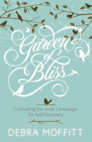 Garden of bliss: cultivating the inner landscape for self-discovery