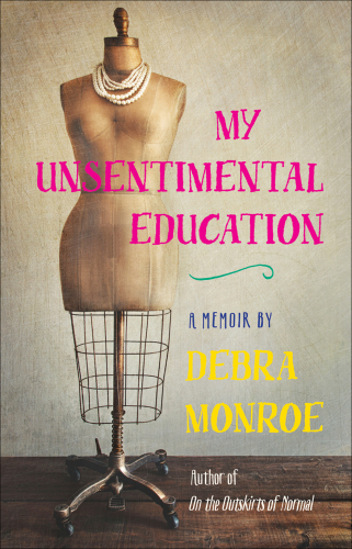 My unsentimental education: a memoir
