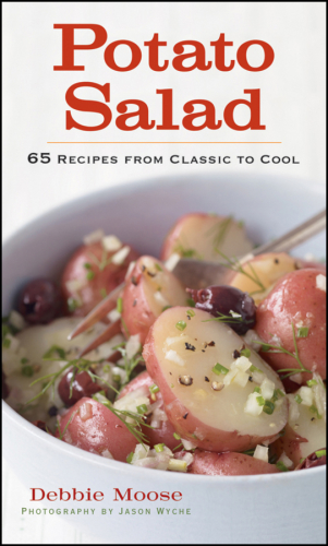Potato Salad: 65 Recipes from Classic to Cool