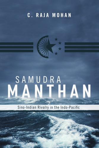 Samudra Manthan: Sino-Indian rivalry in the Indo-Pacific