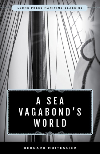 A sea vagabond's world: boats and sails, distant shores, islands and lagoons