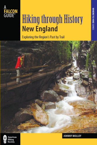 Hiking through history: New England: exploring the region's past by trail