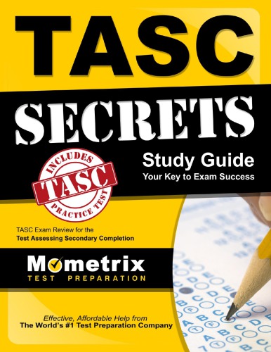 TASC secrets study guide. Part 1 of 2: your key to exam success