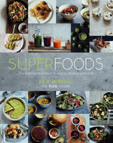 Superfoods: the flexible approach to eating more superfoods