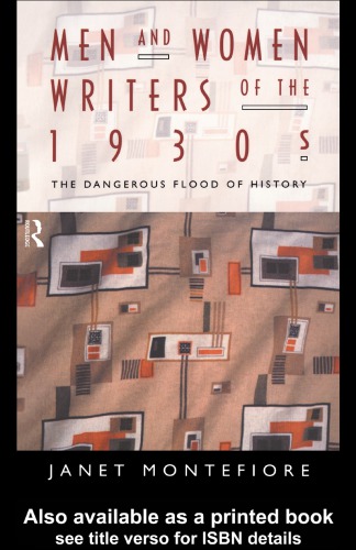 Men and Women Writers of the 1930s: the Dangerous Flood of History