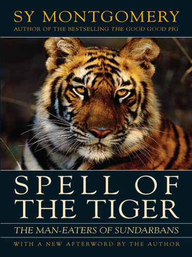 Spell of the Tiger The Man-Eaters of Sundarbans