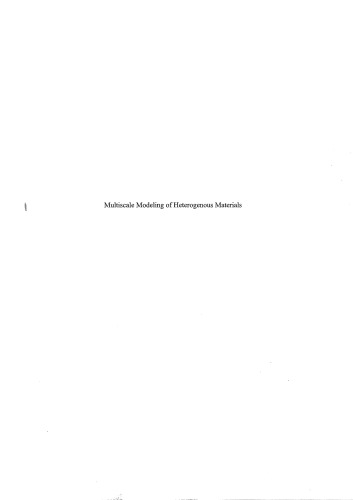 Multiscale Modeling of Heterogenous Materials: From Microstructure to Macro-Scale Properties