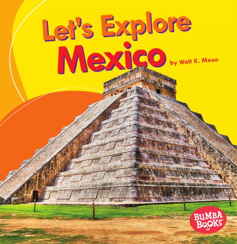 Let's explore Mexico
