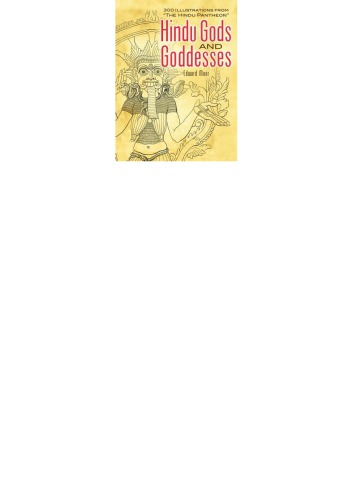 Hindu gods and goddesses: 300 illustrations from 'The Hindu pantheon'