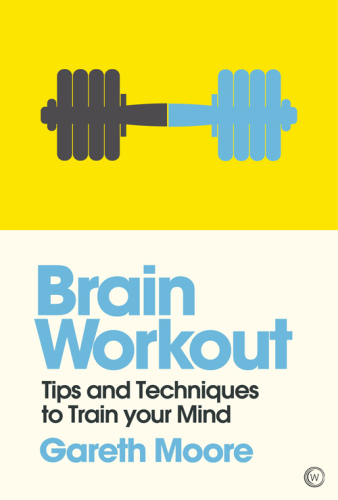 Brain workout: tips and techniques to train your mind