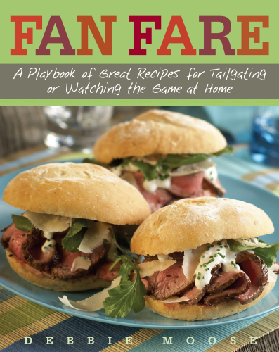 Fan fare: a playbook of great recipes for tailgating or watching the game at home