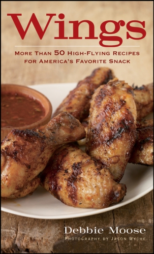 Wings: 65 high-flying recipes for America's favorite snack