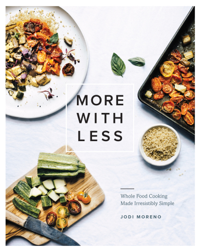 More with less: whole food cooking made irresistibly simple