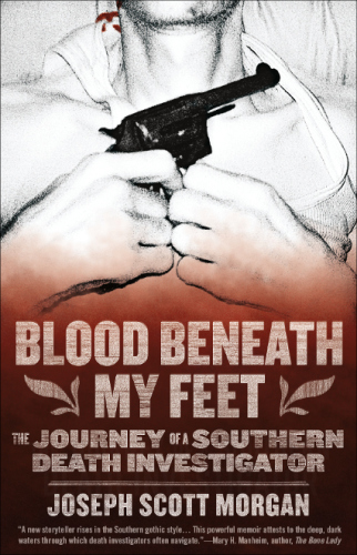 Blood beneath my feet: the journey of a southern death investigator