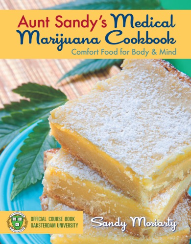Aunt Sandy's medical marijuana bookbook: comfort food for mind and body