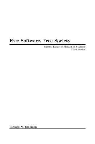 Free software free society : selected essays of Richard M. Stallman