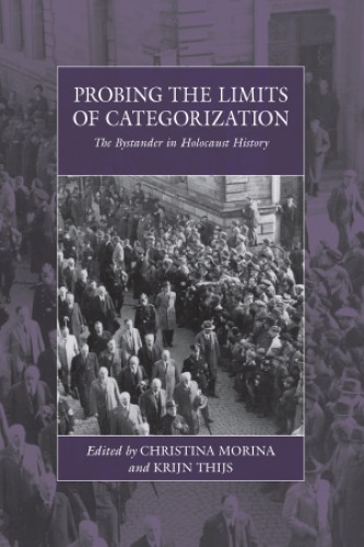 Probing the limits of categorization: the bystander in Holocaust history