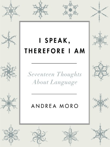I speak, therefore I am: seventeen thoughts about language