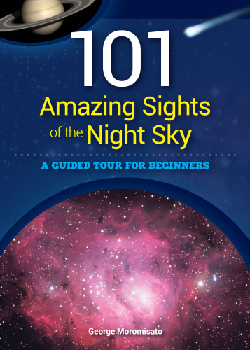 101 amazing sights of the night sky: a guided tour for beginners