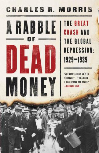 A rabble of dead money: the Great Crash and the global depression, 1929-1939