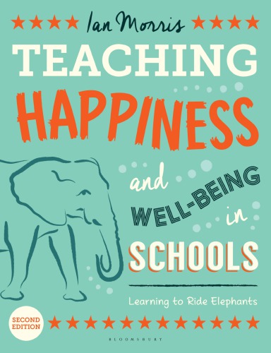 Teaching happiness and well-being in schools: learning to ride elephants
