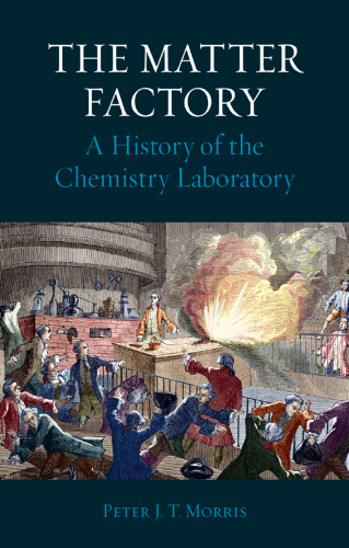 The matter factory: a history of the chemistry laboratory