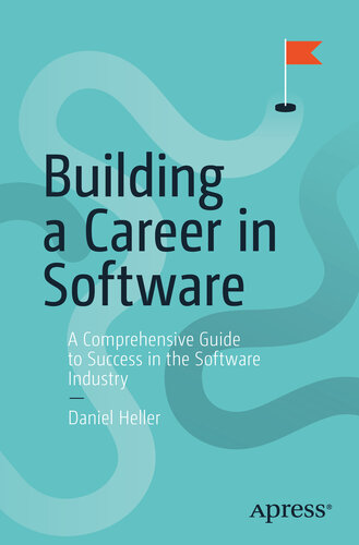 Building a career in software: A Comprehensive Guide to Success in the Software Industry