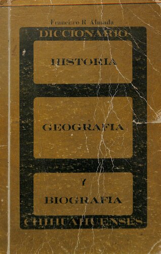 Diccionario de Historia, geografía y biografía Chihuahuense