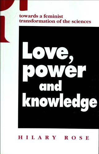 Love, power and knowledge towards a feminist transformation of the sciences