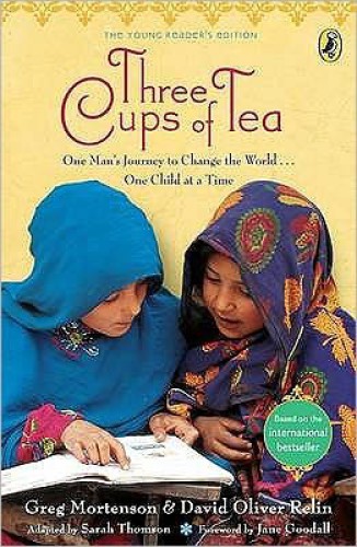 Three cups of tea: one man's mission to promote peace -- one school at a time