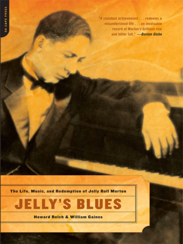 Jelly's blues: the life, music, and redemption of Jelly Roll Morton