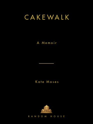 Cakewalk: a memoir