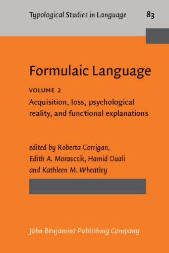 Formulaic Language, Vol. 2: Acquisition, Loss, Psychological Reality, and Functional Explanations