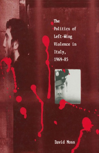 The politics of left-wing violence in Italy, 1969-85