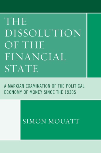 The dissolution of the financial state: a Marxian examination of the political economy of money since the 1930s