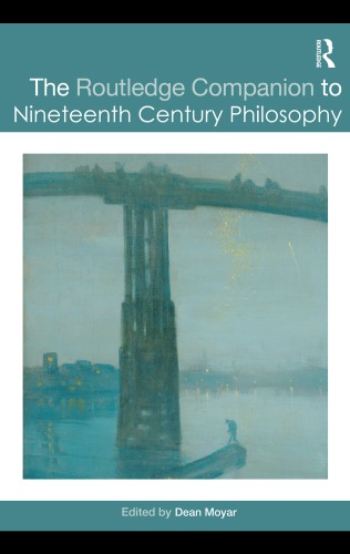 The Routledge companion to nineteenth century philosophy