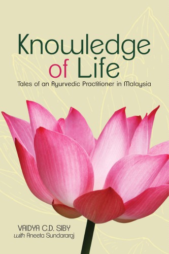 Knowledge of life: tales of an Ayurvedic practitioner in Malaysia