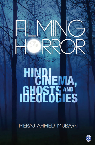 Filming horror: Hindi cinema, ghosts and ideologies