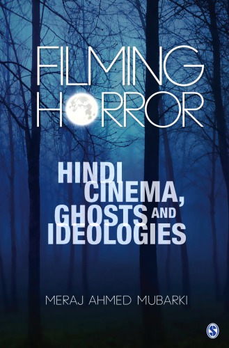 Filming horror: Hindi cinema, ghosts and ideologies