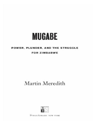 Mugabe: power, plunder, and the struggle for Zimbabwe