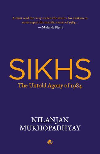Sikhs: The Untold Agony Of 1984