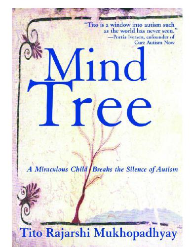 The mind tree: a miraculous child breaks the silence of autism