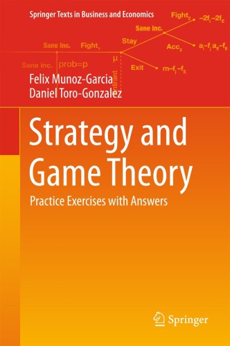 Strategy and Game Theory Practice Exercises with Answers